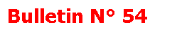 Zone de Texte: Bulletin N 54